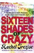Rachel Trezise / Sixteen Shades of Crazy (Large Paperback) image