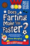 Glenn Murphy / Does Farting Make You Faster : And other incredibly important questions and answers about sport from the Science Museum image