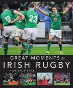 Great Moments in Irish Rugby (Coffee Table Book) image