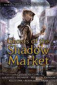 Cassandra Clare / Ghosts of the Shadow Market (Large Paperback) image