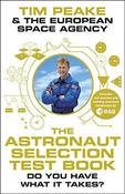 Tim Peake / The Astronaut Selection Test Book: Do You Have What it Takes for Space? (Large Paperback) image