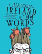 Sharon Arbuthnot / A history of Ireland in 100 Words (Hardback) image