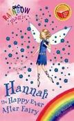 Daisy Meadows / Rainbow Magic: Hannah the Happy Ever After Fairy image