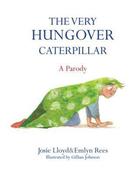 Josie Lloyd, Emlyn Rees / The Very Hungover Caterpillar (Hardback) image