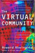 Howard Rheingold / The Virtual Community - Finding Connection in a Computerized World (Hardback)
