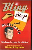 Richard Ingrams / Blues Blogs and Bluetooth - Modern Living for Oldies (Hardback) image