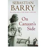 Sebastian Barry / On Canaan's Side (Large Paperback) image