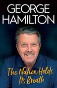 George Hamilton - The Nation Holds its Breath - HARDBACK image