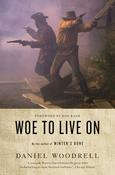 Daniel Woodrell / Woe to Live on (Large Paperback) image