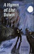 Padraic Fallon Jr. / A Hymn Of The Dawn (Hardback) image