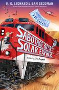 M.G. Leonard / Adventures on Trains #5 Sabotage on the Solar Express image