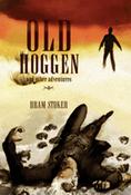 Bram Stoker - Old Hoggen &amp; Other Adventures - Swan River Press - PB - BRAND NEW image