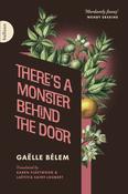 Gaelle Bélem - There's a Monster Behind the Door - PB ( Translated by Laetittia Saint-Loubert) image