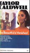 Taylor Caldwell / The Beautiful is Vanished (Vintage Paperback) image