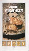 P.E. Norris / About Wheat Germ (Vintage Paperback) image