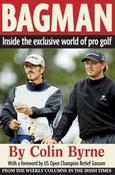 Colin Byrne / Bagman: Inside the Exclusive World of Professional Golf (Large Paperback)