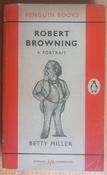 Betty Miller - Robert Browning  : A Portrait - Vintage Penguin PB -1958 ( Originally 1952) image