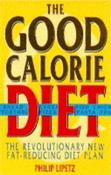 Philip Lipetz / The Good Calorie Diet: The Anti Diet Diet Plan image