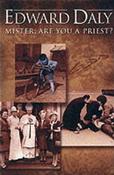 Edward Daly / Mister, are You a Priest? (Large Paperback) image
