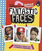 Fantastic Faces: Transform Yourself into 12 Dramatic Characters (Children's Picture Book) image