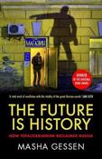 Masha Gessen / The Future is History: How Totalitarianism Reclaimed Russia image