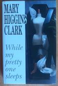 Mary Higgins Clark - While My Pretty One Sleeps - HB - 1989 image