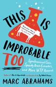 Marc Abrahams / This is Improbable Too - Synchronized Cows, Speedy Brain Extractors and More WTF Research image