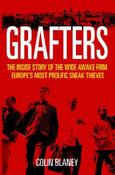 Colin Blaney / Grafters: The Inside Story of the Wide Awake Firm, Europe's Most Prolific Sneak Thieves image