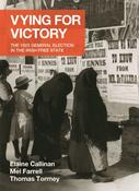 Elaine Callinan, Mel Farrell &amp; Thomas Tormey - Vying For Victory : The 1923 General Election in the Irish Free State - PB - BRAND NEW image