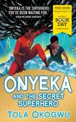 Tọlá Okogwu / Onyeka and the Secret Superhero image