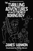 James Hannon / The Thrilling Adventures of an Extremely Boring Boy image