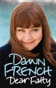 Dawn French / Dear Fatty (Hardback)