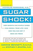 Connie Bennett / Sugar Shock!: How Sweets and Simple Carbs Can Derail Your Life--And How You Can Get Back on Track (Large Paperback) image
