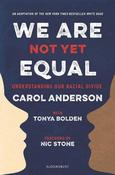 Carol Anderson / We Are Not Yet Equal - Understanding Our Racial Divide (Large Paperback) image