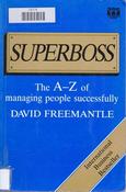 David Freemantle / Superboss - The A-Z of Managing People Successfully(Large Paperback) image