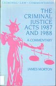 James Morton / The Criminal Justice Acts 1987 and 1988: A Commentary (Large Paperback) image