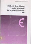 Eighteenth General Report on the Activities of the European Communities 1984 (Large Paperback) image