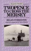 Helen Forrester / Twopence to Cross the Mersey: The Play (Large Paperback) image