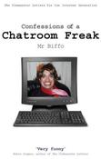 Mr. Biffo / Confessions of a Chatroom Freak (Large Paperback) image