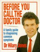 Hilary Jones / Before You Call The Doctor (Large Paperback) image