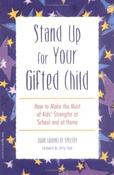 Joan Franklin Smutny / Stand Up for Your Gifted Child: How to Make the Most of Kids' Strengths at School and at Home (Large Paperback)