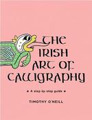 Timothy O'Neill - The Irish Art of Calligraphy - PB - BRAND NEW