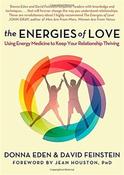 David Feinstein / The Energies of Love: Using Energy Medicine to Keep Your Relationship Thriving (Large Paperback) image