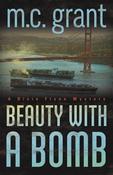 M.C. Grant / Beauty with a Bomb (Large Paperback)