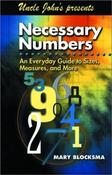 Mary Blocksma / Uncle John's Presents Necessary Numbers: An Everyday Guide to Sizes, Measures, and More (Large Paperback) image