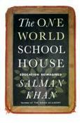Salman Khan / The One World Schoolhouse - Education Reimagined(Large Paperback) image