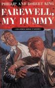 Phillip King ,  Robert King / Farewell, My Dummy: And Other Bridge Parodies (Large Paperback) image