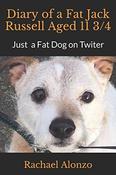 Rachael Alonzo / Diary of a Fat Jack Russell Aged 11 3/4 (Large Paperback) image