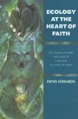 Denis Edwards / Ecology at the Heart of Faith: The Change of Heart That Leads to a New Way of Living on Earth (Large Paperback) image