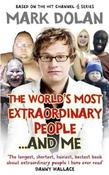 Mark Dolan / The World's Most Extraordinary People ... And Me (Large Paperback) image